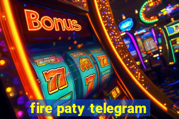 fire paty telegram